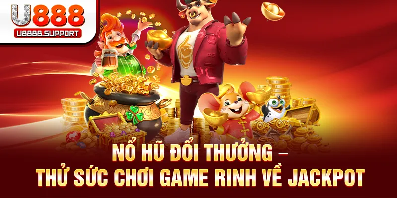 Nổ Hũ Đổi Thưởng