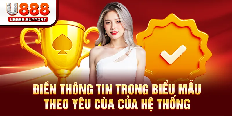 Cung cấp đầy đủ các thông tin cá nhân trên biểu mẫu chung