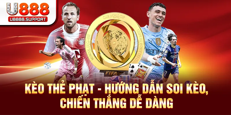 Kèo Thẻ Phạt