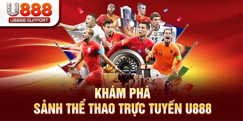 Khám phá sảnh thể thao trực tuyến U888