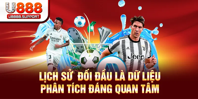 Dự đoán kết quả dựa theo lịch sử đối đầu của các câu lạc bộ bóng đá